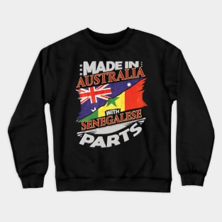 Made In Australia With Senegalese Parts - Gift for Senegalese From Senegal Crewneck Sweatshirt